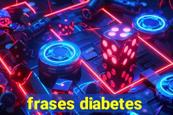 frases diabetes